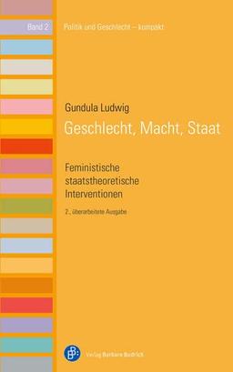 Geschlecht, Macht, Staat: Feministische staatstheoretische Interventionen (Politik und Geschlecht – kompakt)