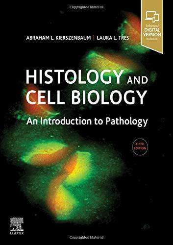 Histology And Cell Biology: An Introduction To Pathology