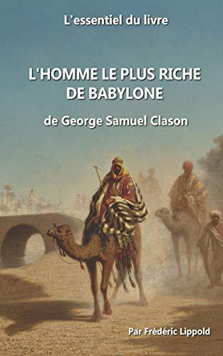 L'essentiel du livre : "L'homme le plus riche de Babylone"