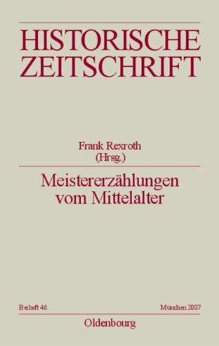 Meistererzählungen vom Mittelalter: Epochenimaginationen und Verlaufsmuster in der Praxis mediävistischer Disziplinen