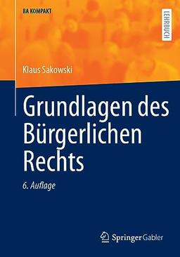 Grundlagen des Bürgerlichen Rechts (BA KOMPAKT)