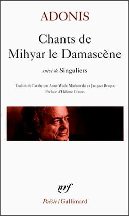 Chants de Mihyar le Damascène. Singuliers