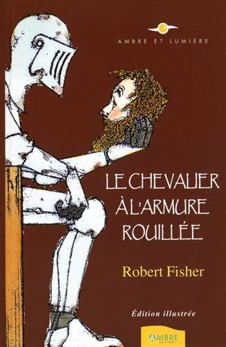 Le chevalier à l'armure rouillée