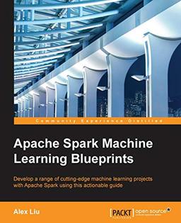 Apache Spark Machine Learning Blueprints (English Edition)