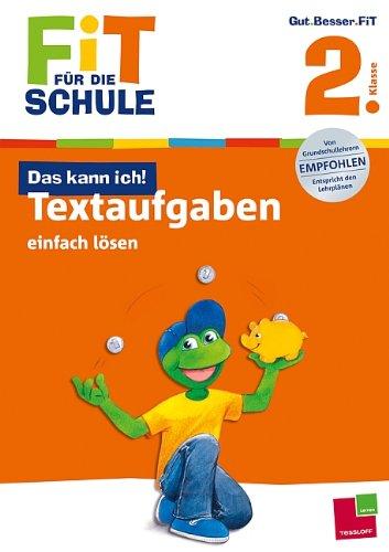 Fit für die Schule: Das kann ich! Textaufgaben einfach lösen. 2. Klasse