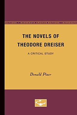 The Novels of Theodore Dreiser: A Critical Study