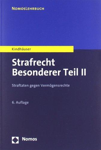 Strafrecht. Besonderer Teil / Strafrecht Besonderer Teil II: Straftaten gegen Vermögensrechte