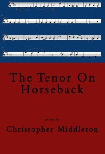 The Tenor on Horseback: Poems