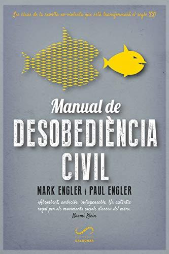 Manual de desobediència civil: Les claus de la revolta no-violenta que està transformant el segle XXI