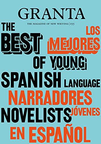 Granta: Best of Young Spanish-language Novelists