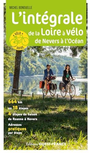 L'intégrale de la Loire à vélo : de Nevers à l'océan