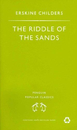 The Riddle of the Sands: A Record of Secret Service (Penguin Popular Classics)