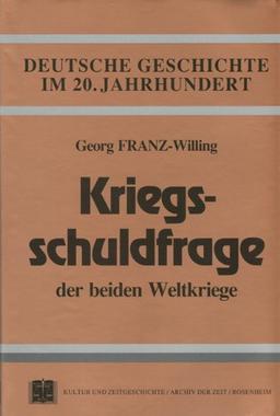 Die Kriegsschuldfrage der beiden Weltkriege