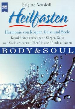 Heilfasten. Harmonie von Körper, Geist und Seele