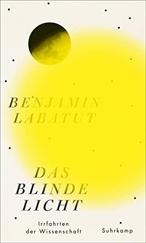 Das blinde Licht: Irrfahrten der Wissenschaft. (suhrkamp taschenbuch)