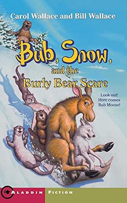 Bub, Snow, and the Burly Bear Scare (Aladdin Fiction)