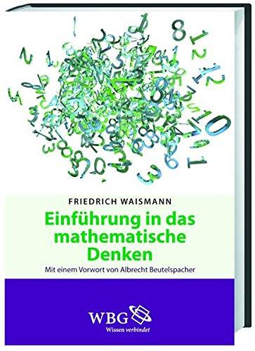 Einführung in das mathematische Denken: Die Begriffsbildung der modernen Mathematik