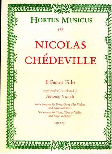 Il pastor fido. Sechs Sonaten für Flöte, Oboe oder Violine und Basso continuo