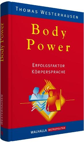 Body Power: Erfolgsfaktor Körpersprache