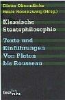 Klassische Staatsphilosophie: Texte und Einführungen. Von Platon bis Rousseau