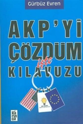 AKP'Yİ ÇÖZDÜM İŞTE KILAVUZU