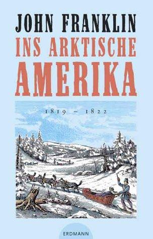 Ins arktische Amerika 1819-1822