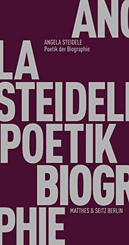 Poetik der Biographie (Fröhliche Wissenschaft)