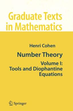 Number Theory: Volume I: Tools and Diophantine Equations (Graduate Texts in Mathematics, Band 239)