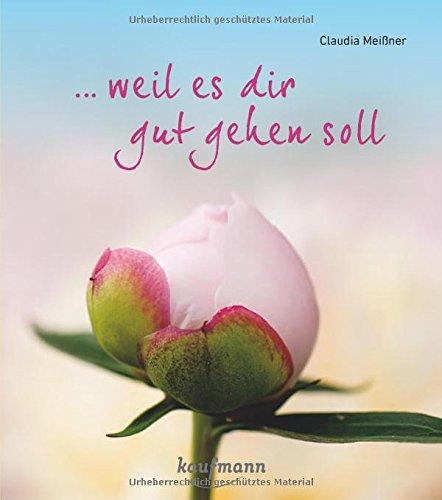 ... weil es dir gut gehen soll (Lahrer Geschenkhefte)