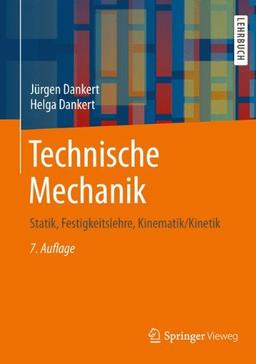 Technische Mechanik: Statik, Festigkeitslehre, Kinematik/Kinetik