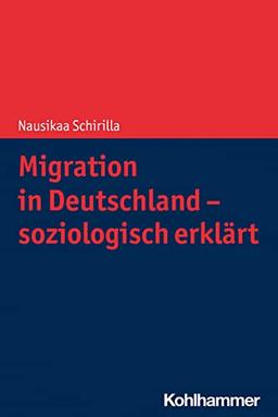 Migration in Deutschland - soziologisch erklärt: Soziologisch Erklart