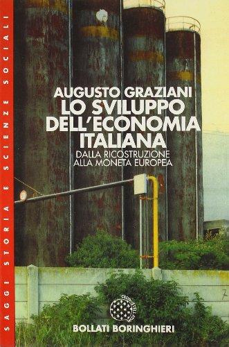 Lo sviluppo dell'economia italiana. Dalla ricostruzione alla moneta europea (Saggi)