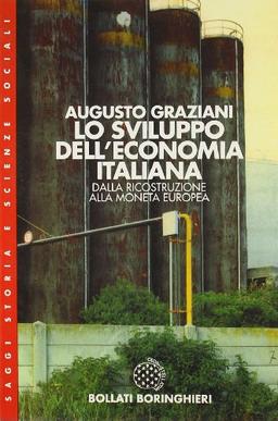 Lo sviluppo dell'economia italiana. Dalla ricostruzione alla moneta europea (Saggi)