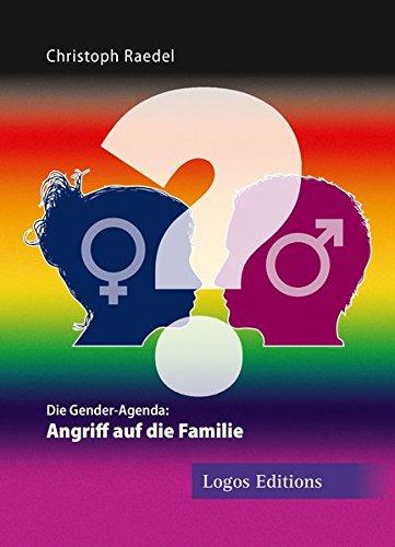 Die Gender-Agenda: Angriff auf die Familie