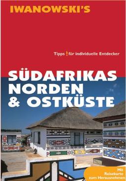 Südafrikas Norden & Ostküste. Tipps für individuelle Entdecker