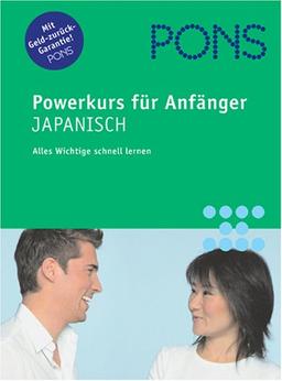 PONS Powerkurs für Anfänger. Japanisch. Buch und 2 CDs. Alles Wichtige schnell lernen (Lernmaterialien)