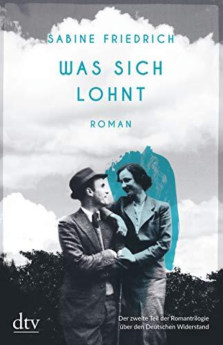 Was sich lohnt: Roman (Widerstands-Trilogie, Band 2)