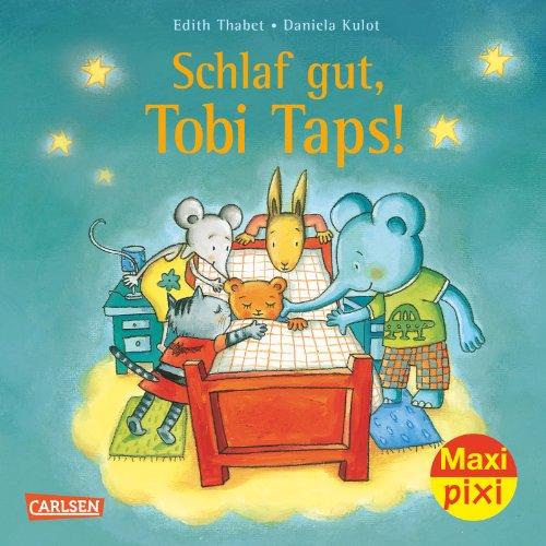 Maxi-Pixi Nr. 162: Schlaf gut, Tobi Taps!