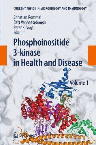 Phosphoinositide 3-kinase in Health and Disease: Volume 1 (Current Topics in Microbiology and Immunology)