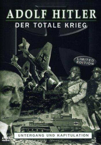 Adolf Hitler - Der totale Krieg, Teil 3: Untergang und Kapitulation [Limited Edition]