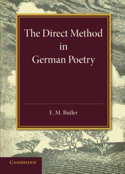 The Direct Method in German Poetry: An Inaugural Lecture Delivered on January 25th 1946