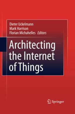 Architecting the Internet of Things