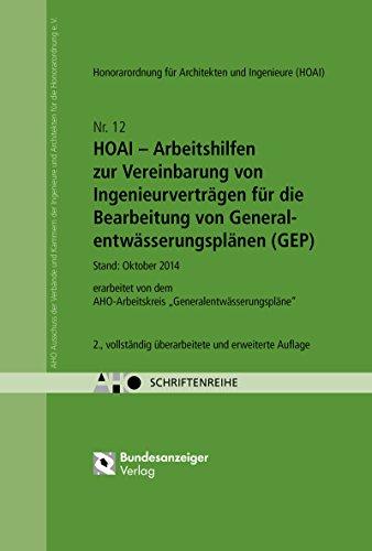 HOAI - Arbeitshilfen zur Vereinbarung von Ingenieurverträgen für die Bearbeitung von Generalentwässerungsplänen (GEP): AHO Heft 12