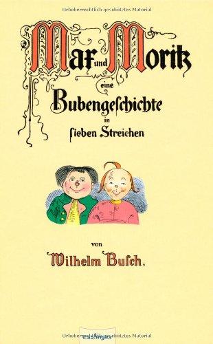 Max und Moritz. Eine Bubengeschichte in sieben Streichen. Jubiläumsausgabe (Esslinger Reprint)