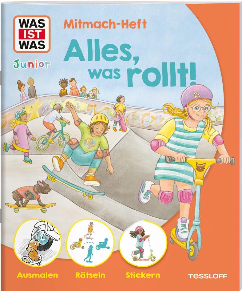 WAS IST WAS Junior Mitmach-Heft Alles, was rollt! / Rätsel, Ausmalbilder und viele bunte Sticker / Für Kinder ab 4 Jahren