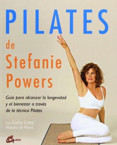 Pilates De Stefanie Powers (Spanish Edition)