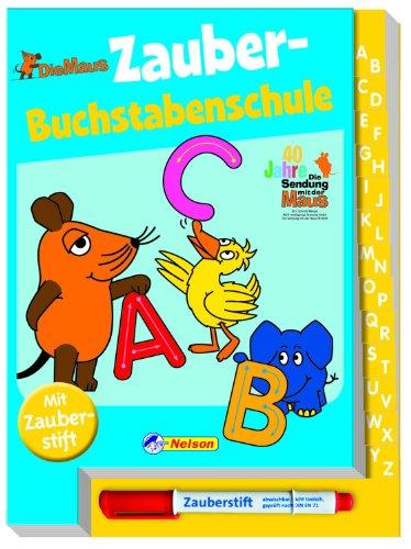 Die Maus, Zauber-Buchstabenschule: mit Zauberstift