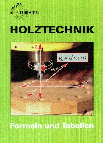 Holztechnik, Mathematik, Formeln und Tabellen