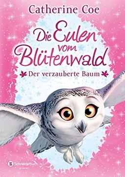 Die Eulen vom Blütenwald, Band 01: Der verzauberte Baum