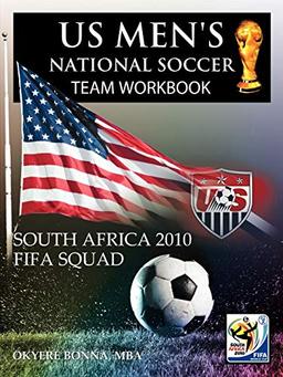 US Men's National Soccer Team Workbook: South Africa 2010 FIFA Squad